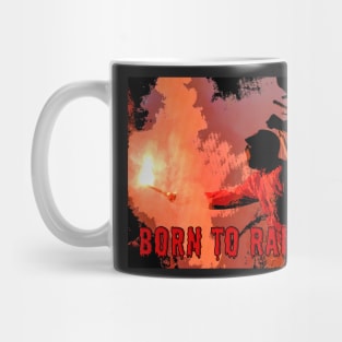 Born to Raise Hell Mug